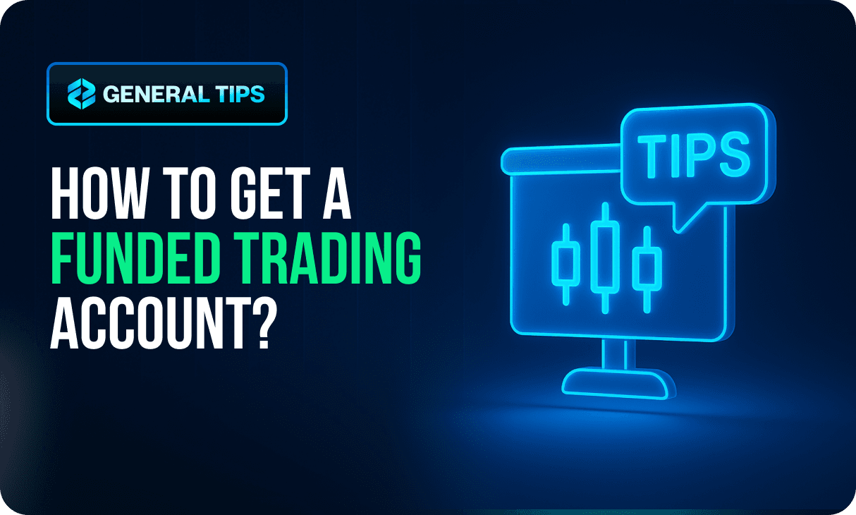 How to Get a Funded Trading Account?